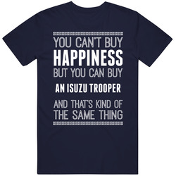 Buy An Isuzu Trooper Happiness Car Lover T Shirt Buy An Isuzu Trooper Happiness Car Lover T Shirt