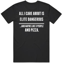 Elite Dangerous All I Care About Is Video Game Fan T Shirt