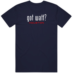Got J.j. Watt Houston Football Player Funny Fan T Shirt