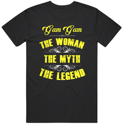 Gam Gam The Woman The Myth The Legend T Shirt
