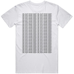 The Quotable Tees Ok But What Size Funny Coffee Lover T Shirt