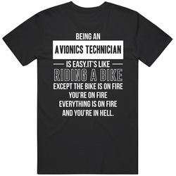 Being An Avionics Technician Is Like Riding A Bike Through Hell Unisex T Shirt
