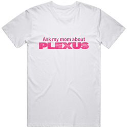Ask Mom T Shirt
