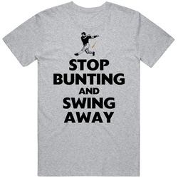 Funny Baseball Stop Bunting And Swing Away T Shirt