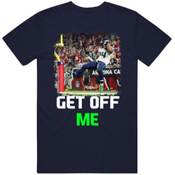 Get Off Me Marshawn Lynch Td Obscene Gesture T Shirt