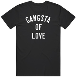 Gangsta Of Love Funny Dark T Shirt