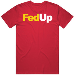 Fed Up Washington Redskins Football T Shirt