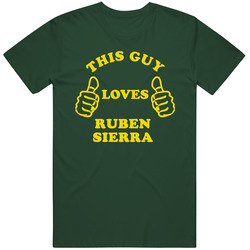 Ruben Sierra This Guy Loves Basketball Hockey Baseball Football T Shirt