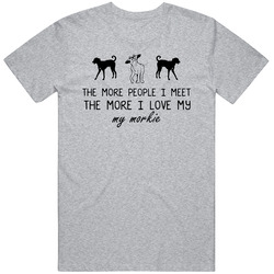 The More I Love My Morkie Funny Dog T Shirt