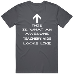 Teacher's Aide Looks Like Arrow Simple T Shirt