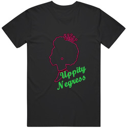 Uppity Negress T Shirt