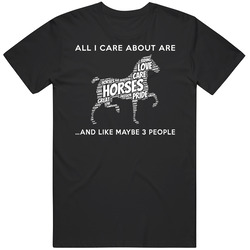 All I Care - Horses T Shirt