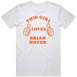 Brian Hoyer Sports This Girl Loves T Shirt