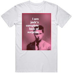 Fight Club I Am Jack's Complete Lack Of Surprise Brad Pitt Ed Norton Movie Quotes T Shirt Fight Club I Am Jack's Complete Lack Of Surprise Brad Pitt Ed Norton Movie Quotes T Shirt