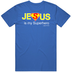 Jesus Is My Superhero T Shirt