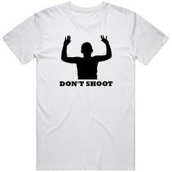 Hands Up Don't Shoot 2 T Shirt