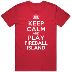 Keep Calm And Play Fireball Island T Shirt
