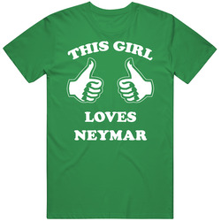 Neymar Brazil Fw This Girl Loves Football Soccer World Cup T Shirt