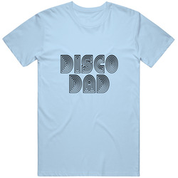 Disco Dad - Light Blue T Shirt