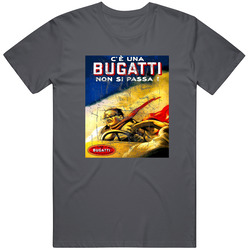 C'e Una Bugatti Non Si Passa Distressed Poster Vintage Retro T Shirt