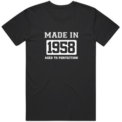 Made In 1958 Aged To Perfection Year Of Birth Funny T Shirt