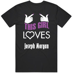 Joseph Morgan  This Girl Loves Heart Hot T Shirt