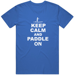 Keep Calm and Paddle On T Shirt Royal Blue T Shirt