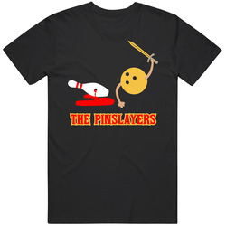 The Pinslayers Pin Slayers Bowling Team T Shirt The Pinslayers Pin Slayers Bowling Team T Shirt