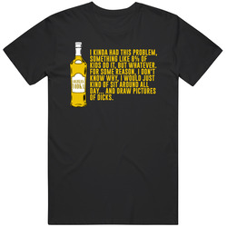 Draw Dicks Superbad Movie Quote Fan Goldslick Vodka T Shirt