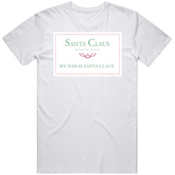My Dad Is Santa The Santa Clause Retro Christmas Movie Quote Contract Card T Shirt