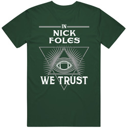 In Nick Foles We Trust Philadelphia Football Fan T Shirt