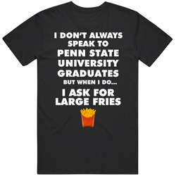 Penn State University University Park Graduates Fast Food Worker Graduation Gift T Shirt