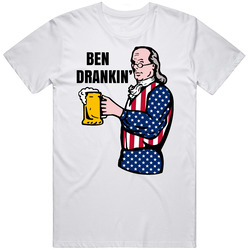 Ben Drankin Funny Ben Franklin Parody Fourth Of July T Shirt