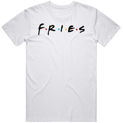 Fries Friends Tv Show Logo Parody T Shirt Fries Friends Tv Show Logo Parody T Shirt