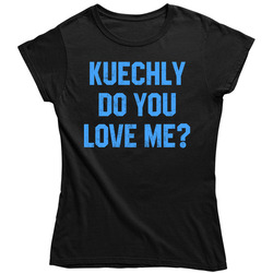 Luke Kuechly Do You Love Me Carolina Football Player Fan Ladies T Shirt
