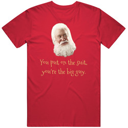 You're The Big Guy The Santa Clause Retro Christmas Movie Quote Big Head T Shirt