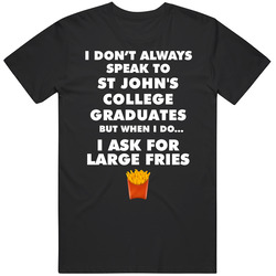St John's College Annapolis Graduates Fast Food Worker Graduation Gift T Shirt