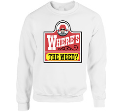 Where's The Weed Wendy's Logo Parody Pot Head Smoker Marijuana Munchies Crewneck Sweatshirt Crewneck Sweatshirt