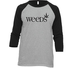 Weeds Tv Show Logo Raglan Raglan 3/4 Sleeve Shirt Weeds Tv Show Logo Raglan Raglan 3/4 Sleeve Shirt