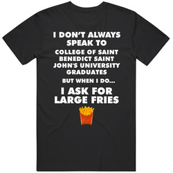 College Of Saint Benedict Saint John's University St. Joseph Graduates Fast Food Worker Graduation Gift T Shirt