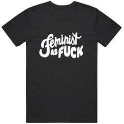 Feminist As Fuck Cool  Women T Shirt