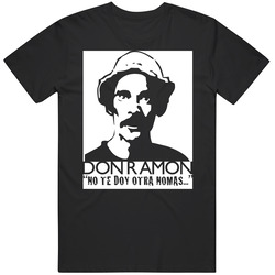 As Don Ramon T Shirt