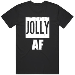 Jolly Af Funny Slang Party T Shirt