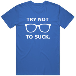 Chicago Cubs Try Not to Suck T Shirt Joe Maddon 2016 Funny T Shirt