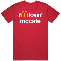 I'm Lovin' Mccafe Mcdonald's Fast Food Restaurant T Shirt