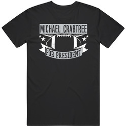 Michael Crabtree For President Oakland Football Player Funny Political Satire Sports Fan T Shirt