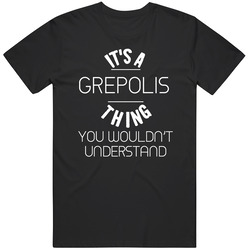 It's A Grepolis Thing You Wouldn't Understand Cool Video Game Fan T Shirt