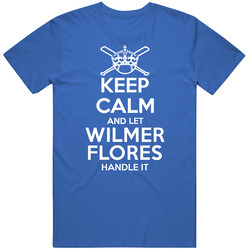 Keep Calm And Let Wilmer Flores Handle It New York Baseball Player Cool Fan T Shirt