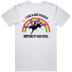 I Was A Gay Cowboy Before It Was Cool Jake Gyllenhaal Celebrity T Shirt