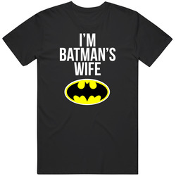 I'm Batman's Wife Funny 2 T Shirt
